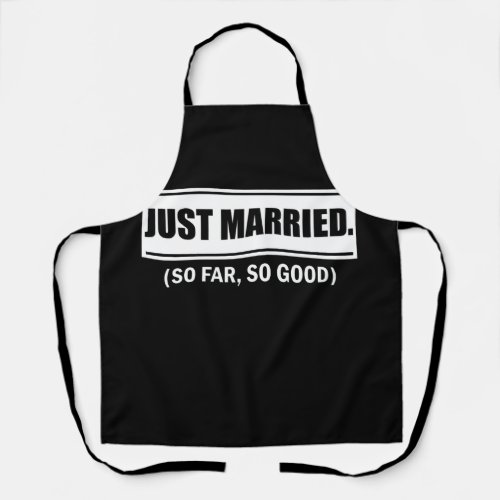 Just Married So Far So Good Newlywed Bride Couples Apron