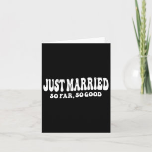 Just Married So Far So Good Wedding Bride Groom Co Card