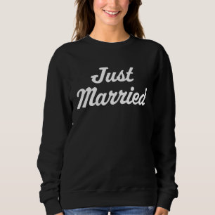 Just Married Sweatshirt