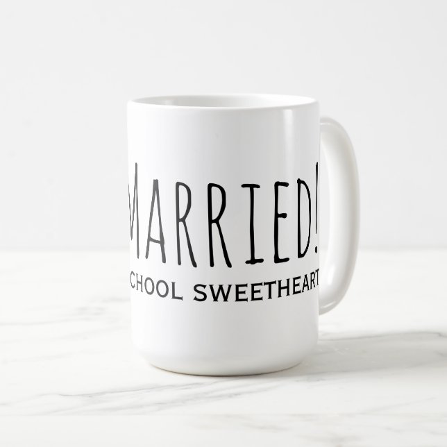 Just Married to my Highschool Sweetheart Coffee Mug (Front Right)
