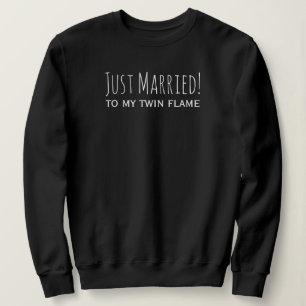 Just Married to my Twin Flame Romantic Honeymoon Sweatshirt