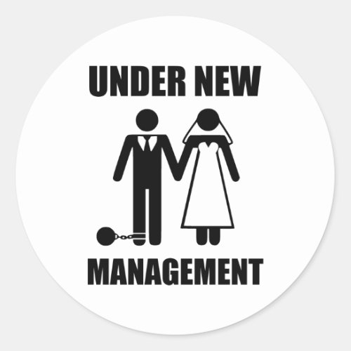 Just Married Under New Management Classic Round Sticker