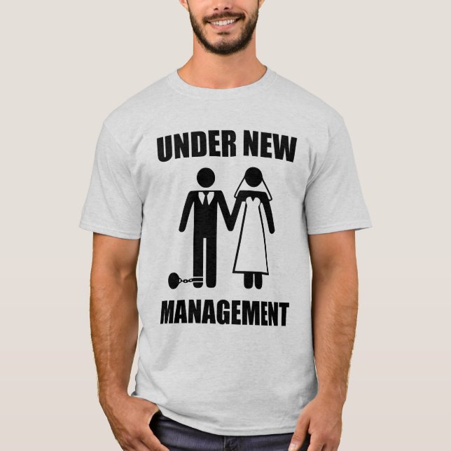 Just Married, Under New Management T-Shirt (Front)