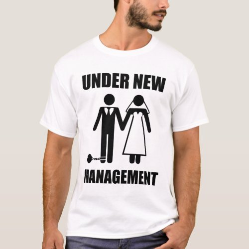 Just Married Under New Management T_Shirt