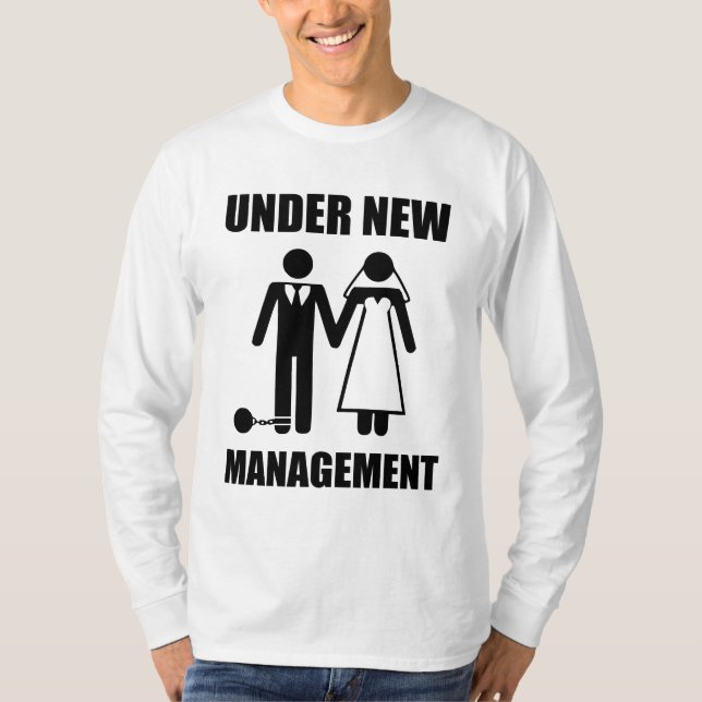 Just Married, Under New Management T-Shirt (Front)