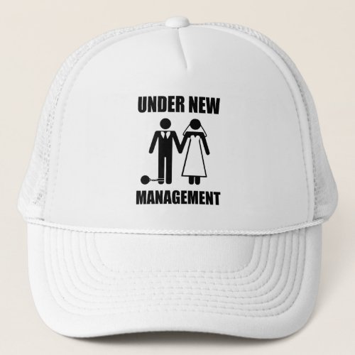 Just Married Under New Management Trucker Hat