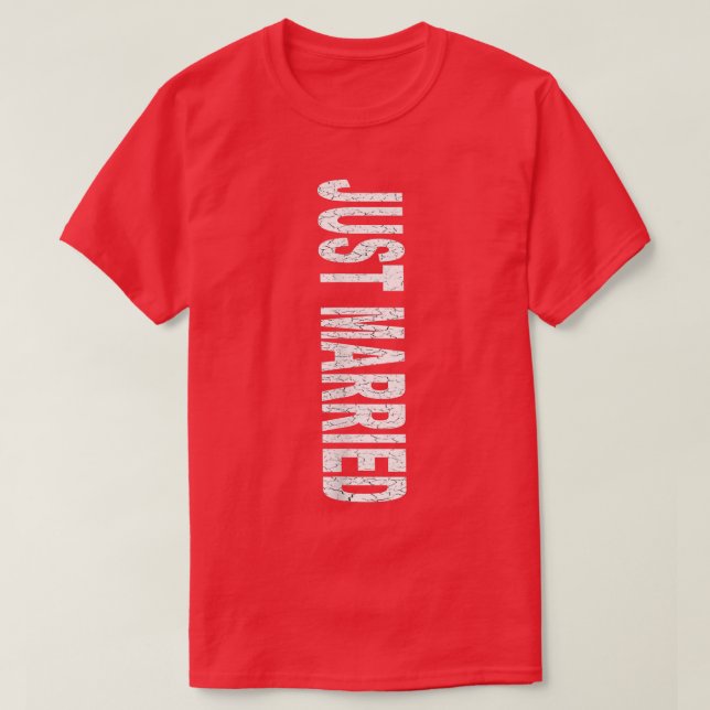 Just Married White Distressed Tet Novelty Newlywed T-Shirt (Design Front)