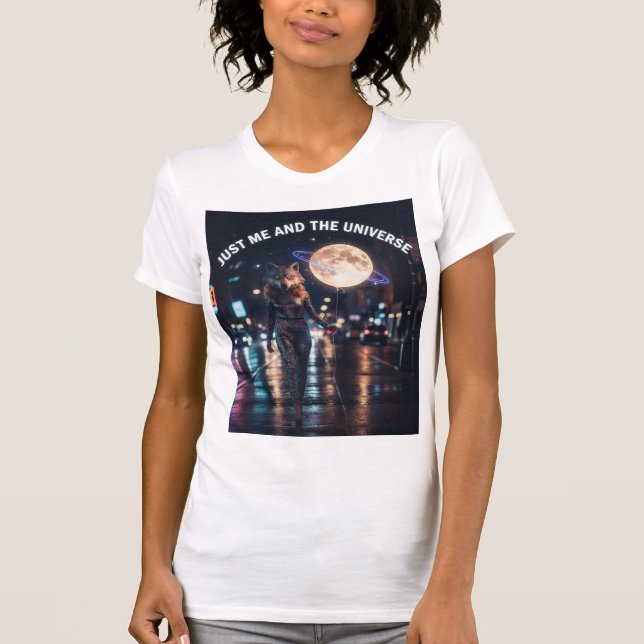 Just Me And The Universe T-Shirt (Front)