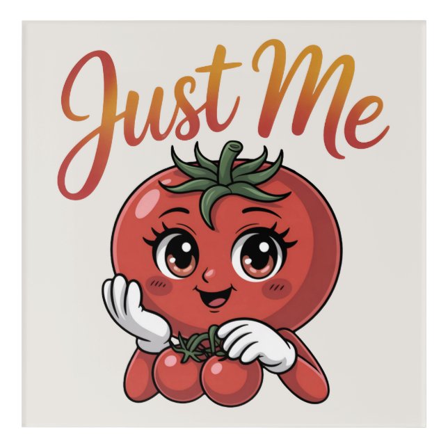 Just Me Tomato Acrylic Print (Front)