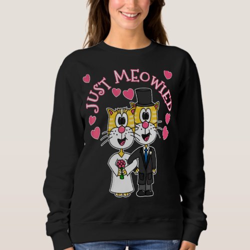Just Meowied Cat Wedding Sweatshirt