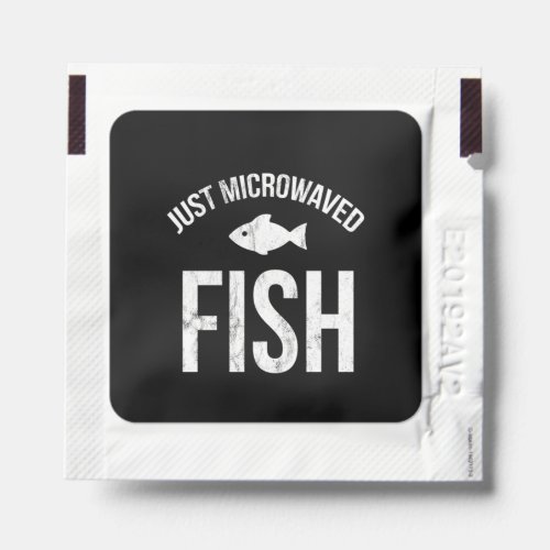 Just Microwaved Fish Workplace Lunch Job Gag Gift Hand Sanitizer Packet