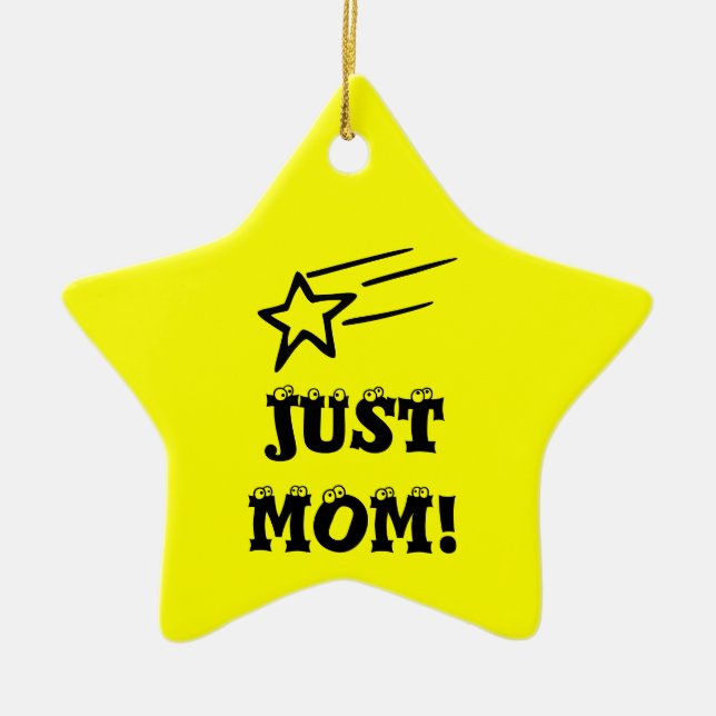 Just Mom Ceramic Ornament (Front)