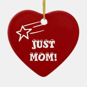 Just Mom Ceramic Ornament
