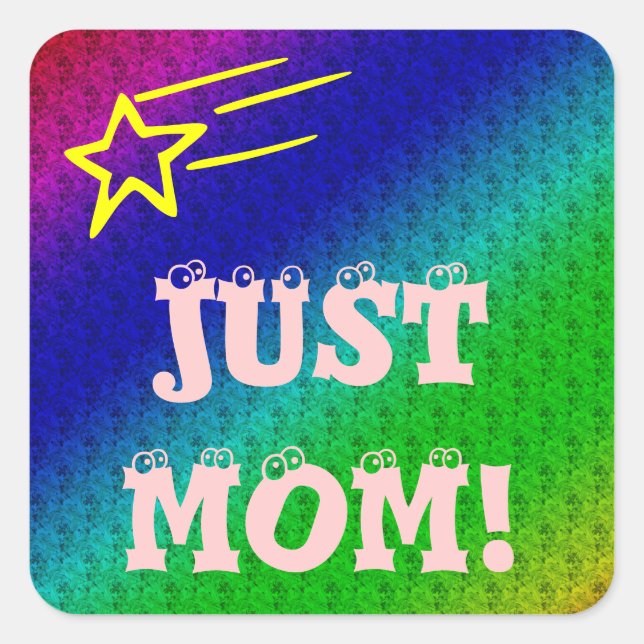 Just Mom Square Sticker (Front)