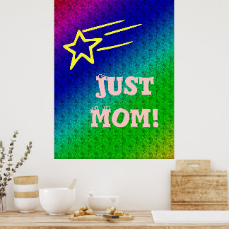 Just Mom Superstar Blue & Green Star My Life Poster