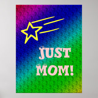 Just Mom Superstar Blue & Green Star My Life Poster