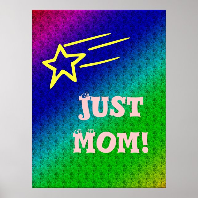 Just Mom Superstar Blue & Green Star My Life Poster (Front)