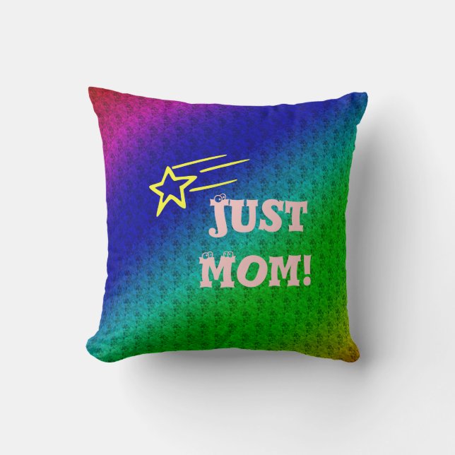 Just Mom Superstar Throw Pillow (Front)