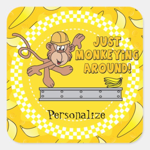 Just Monkeying Around Square Sticker