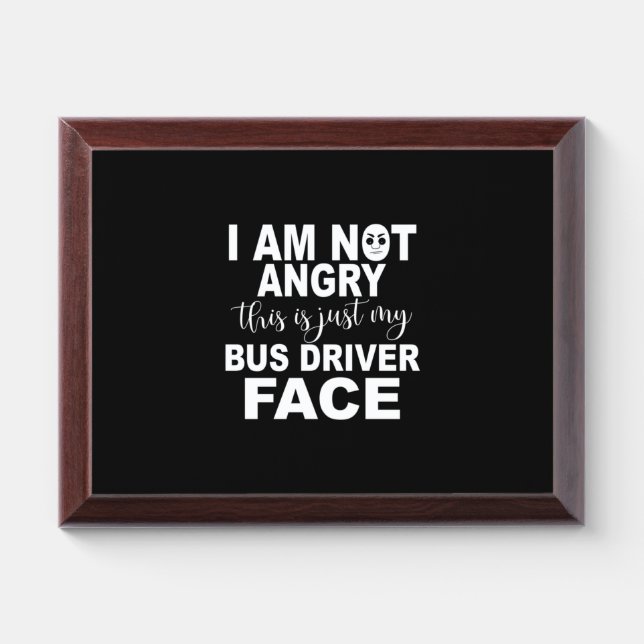 Just My Bus Driver Face Award Plaque (Horizontal)