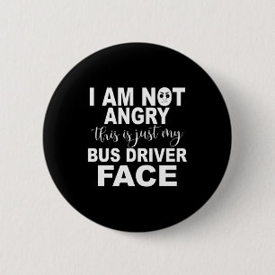 Just My Bus Driver Face Button