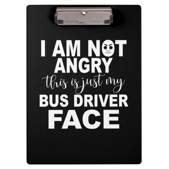 Just My Bus Driver Face Clipboard (Front)
