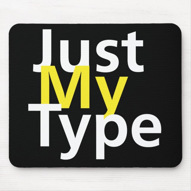 Just My Type Mouse Pad (Front)