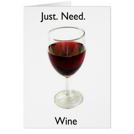 Just.Need.Wine. Cards (Front)