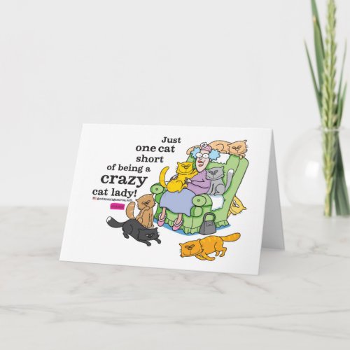 Just One Cat Short Of Being A Crazy Cat Lady Card