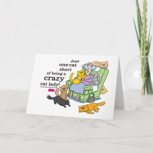 Just One Cat Short Of Being A Crazy Cat Lady Card (Front)