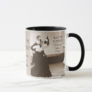 Just ONE DANCE? MUG