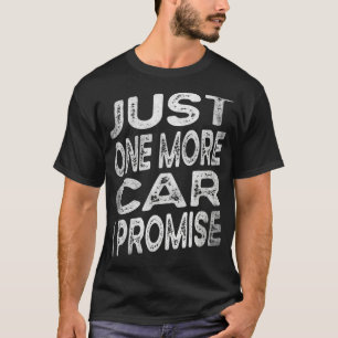 Just One More Car Funny Racing Retro vintage Car L T-Shirt