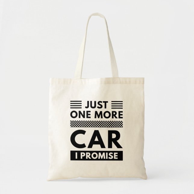 Just One More Car I Promise Tote Bag (Front)