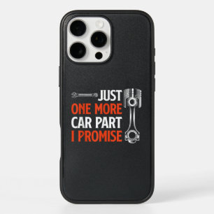 Just One More Car Part I Promise - Car Enthusiast iPhone 16 Pro Max Case