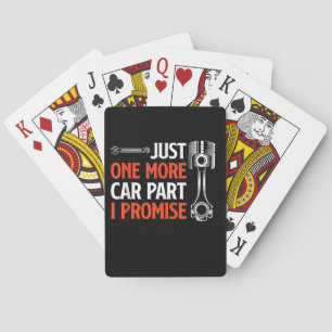 Just One More Car Part I Promise - Car Enthusiast Poker Cards