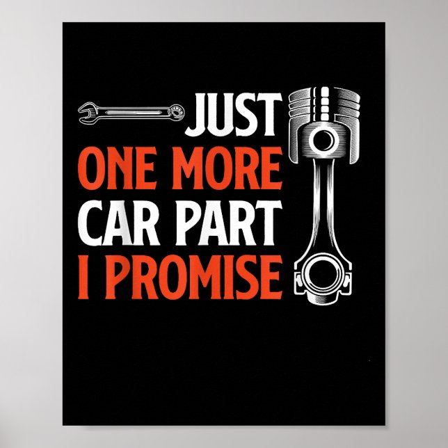 Just One More Car Part I Promise - Car Enthusiast  Poster (Front)
