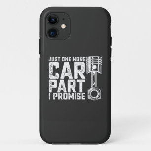 Just One More Car Part I Promise Car Mechanic iPhone 11 Case
