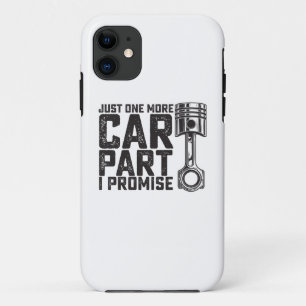 Just One More Car Part I Promise Car Mechanic iPhone 11 Case