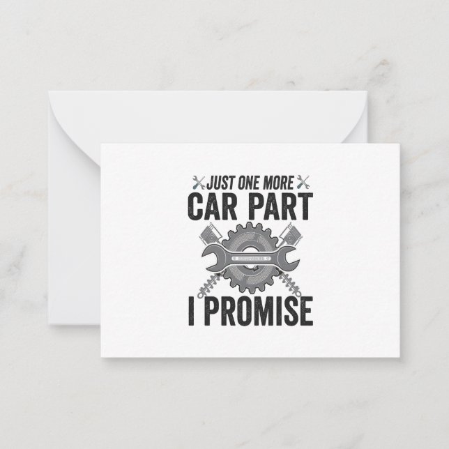 Just One more Car Part i Promise Funny Mechanic   Note Card (Front)