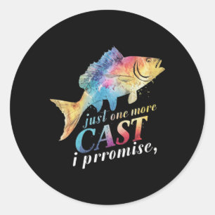 Just One More Cast I Promise Fishing Angler Gifts  Classic Round Sticker