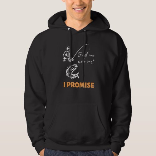Just One More Cast I Promise Fishing Rod Bass Fish Hoodie
