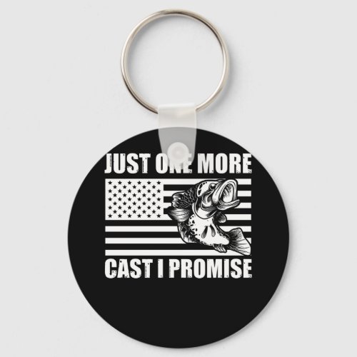 Just one more cast i promise funny bass fishing keychain