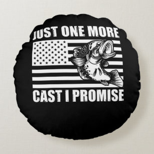 Just one more cast i promise funny bass fishing round pillow