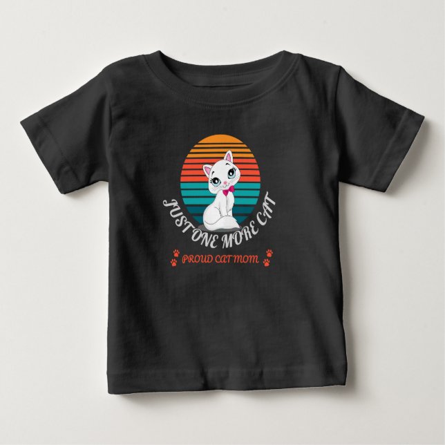 Just One More Cat  Baby T-Shirt (Front)