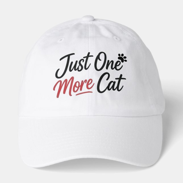 Just One More Cat Funny Minimal Cat Lover Quote Hat (Front)