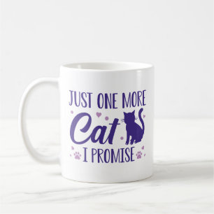 Just One More Cat I Promise Coffee Mug