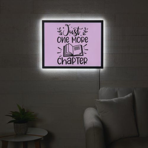 Just One More Chapter Book Lover LED Sign