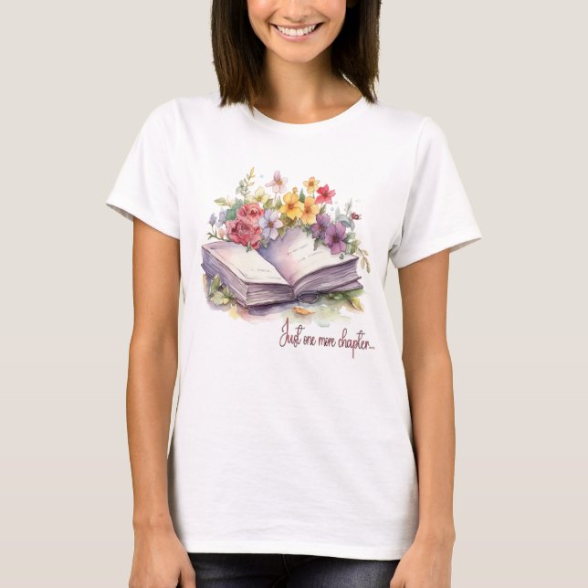 Just One More Chapter- Book Lover  T-Shirt (Front)