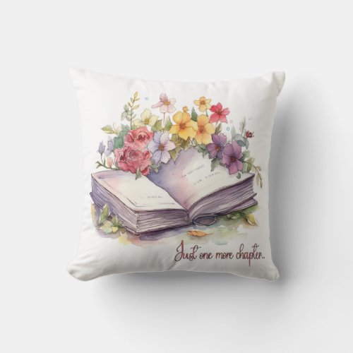 Just One More Chapter_ Book Lover  Throw Pillow
