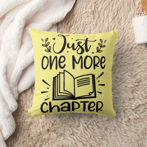 Just One More Chapter Book Lover Throw Pillow